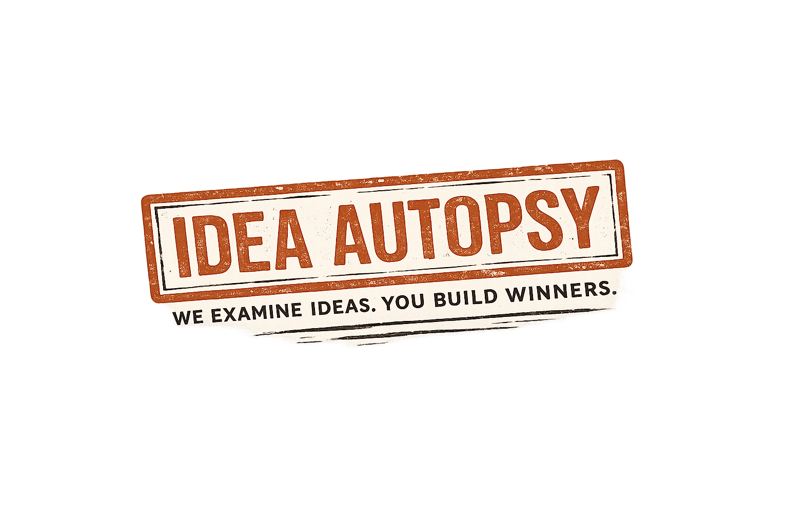 The Idea Autopsy