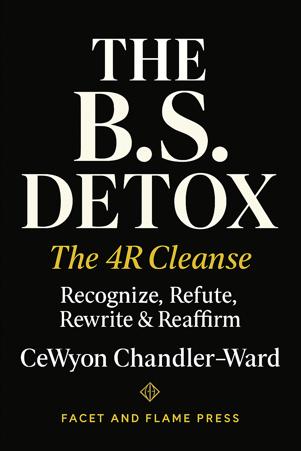Cover for The B.S. Detox: The 4R Cleanse